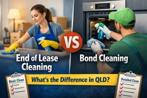 End of Lease Cleaning vs Bond Cleaning – What’s the Difference in QLD?